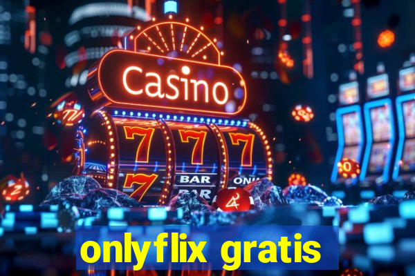 onlyflix gratis